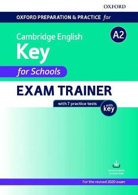 Oxford Preparation and Practice for Cambridge English A2 Key for Schools Exam Trainer with Key  (for revised 2020 exam)
